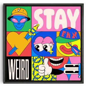 Stay weird
