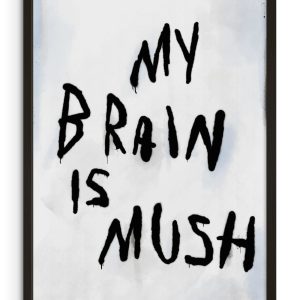 My Brain Is Mush